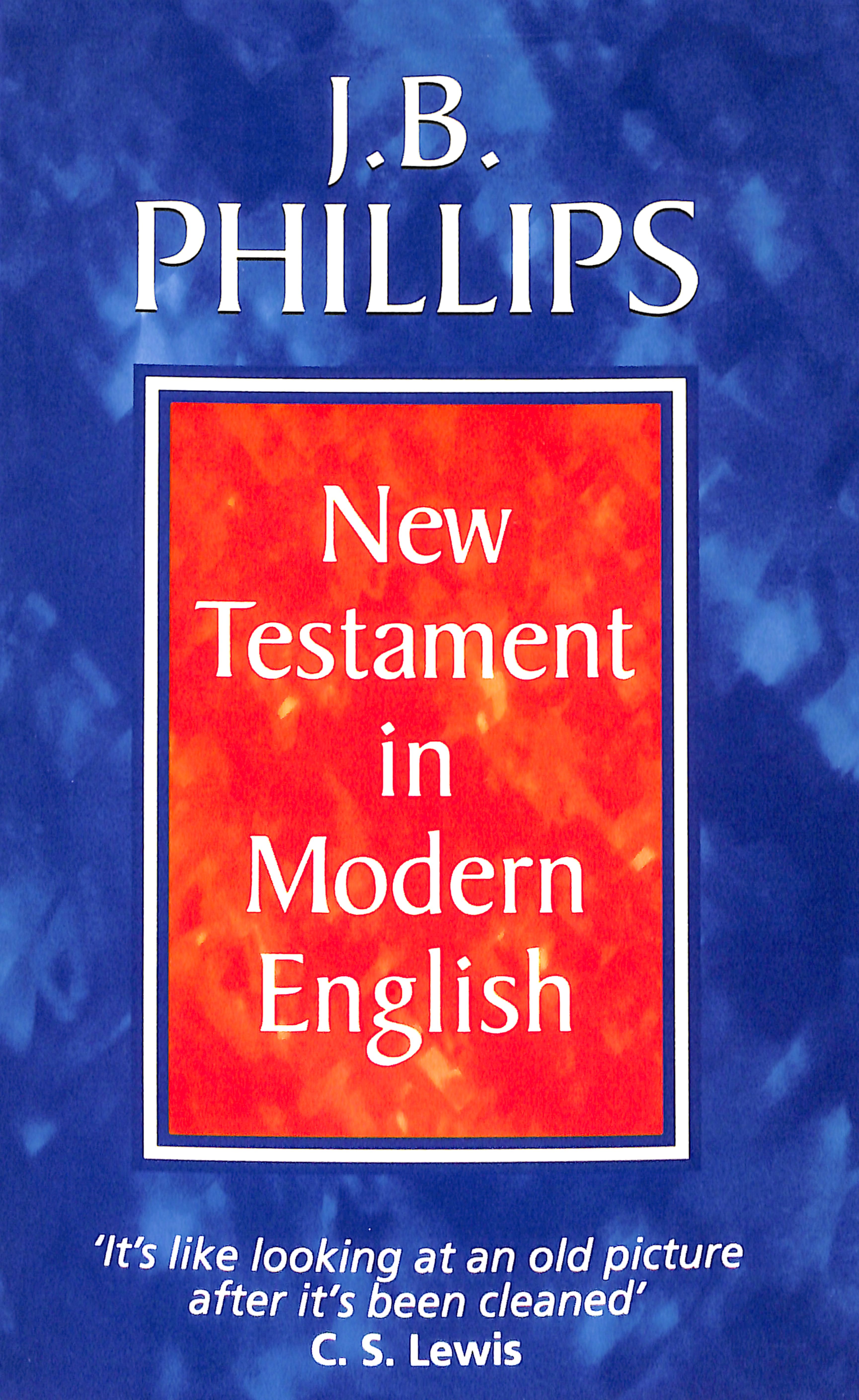 J B Phillips: New Testament In Modern English | Koorong