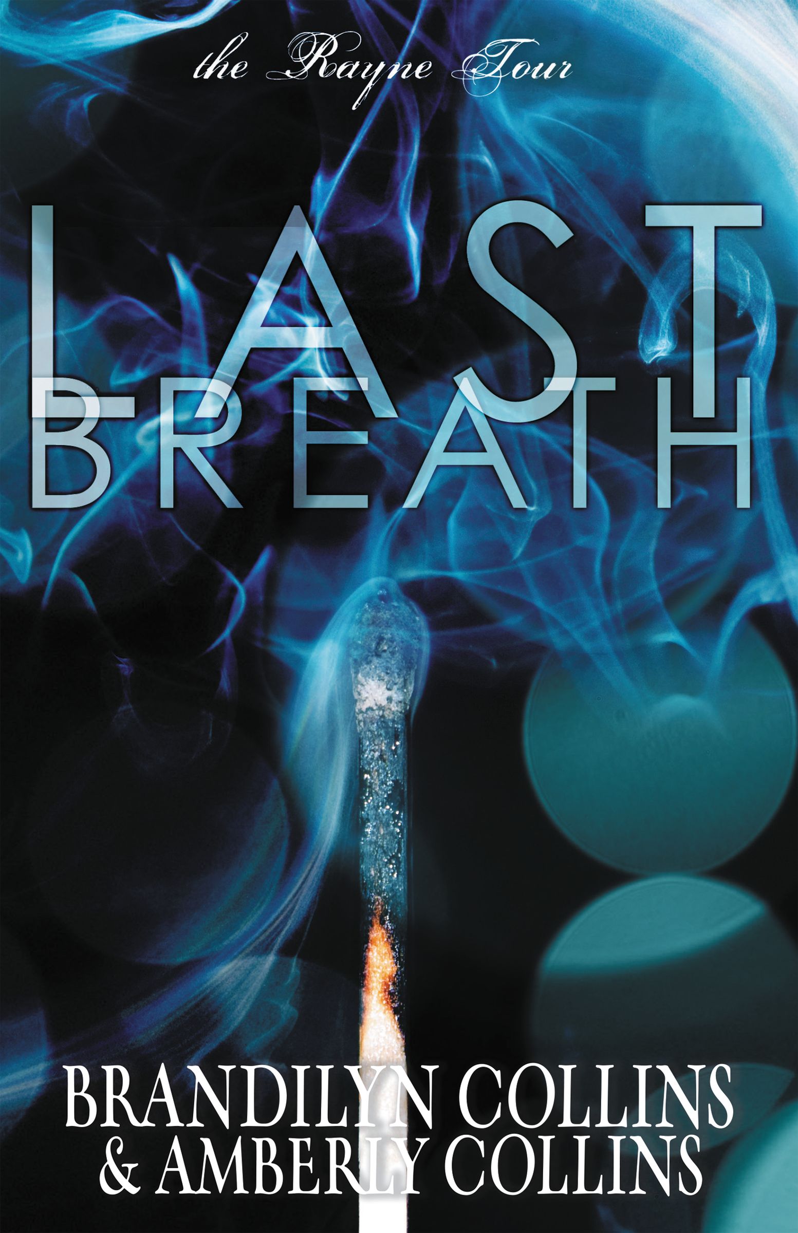 Last Breath (#02 In Rayne Tour Series) 