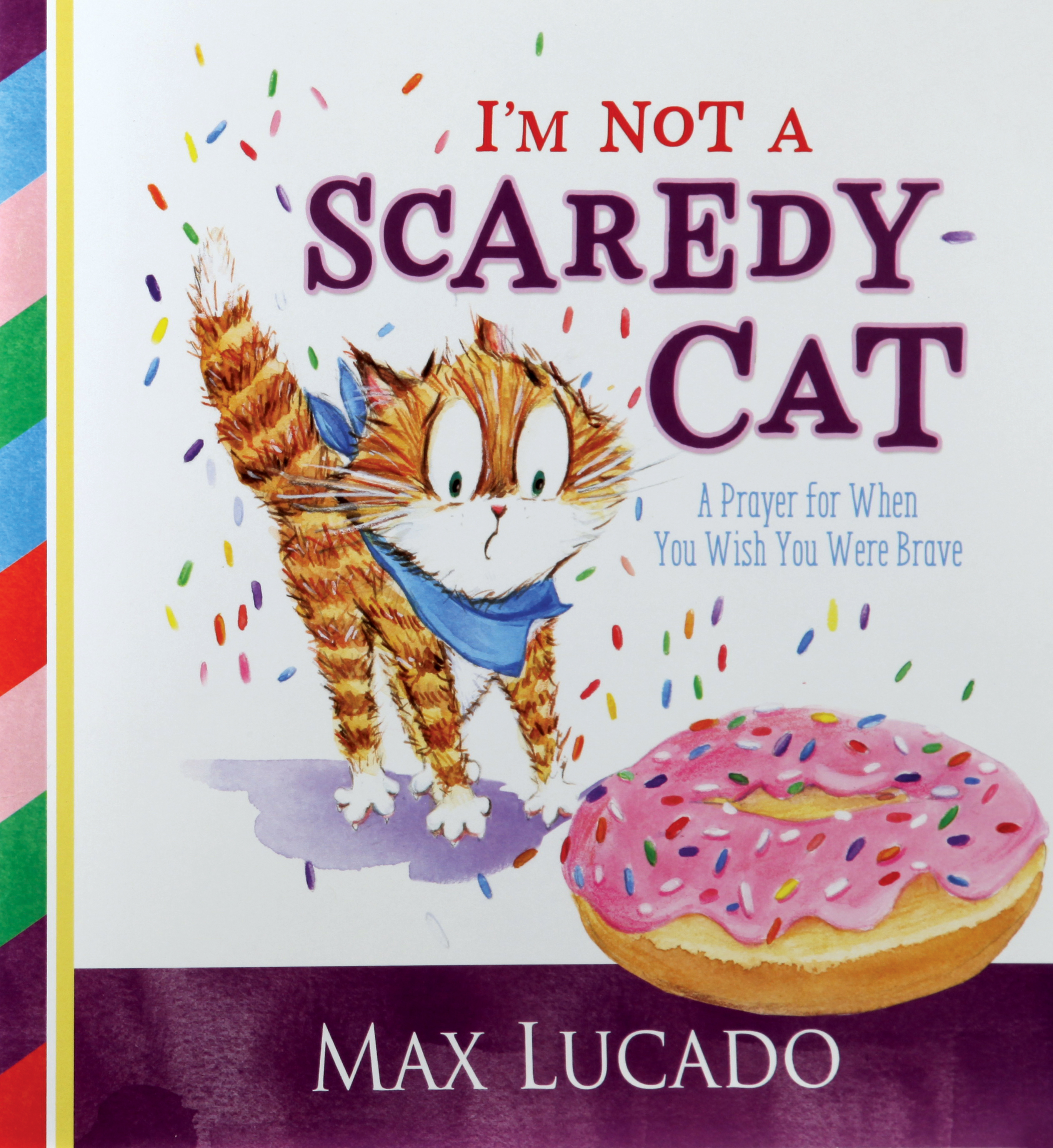 I'm Not a Scaredy Cat: A Prayer for When You Wish You Were Brave
