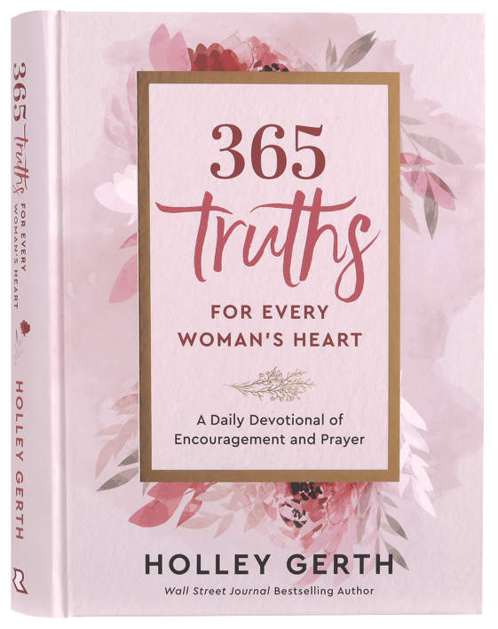 365 Truths for Every Woman's Heart A Daily Devotional of