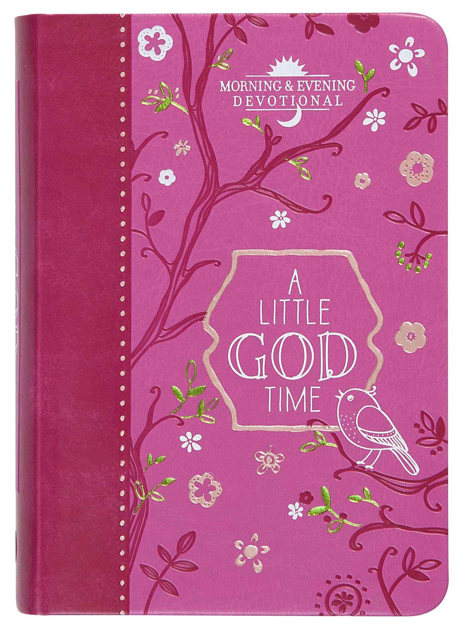 Little God Time, A: Morning & Evening Devotional (365 Daily