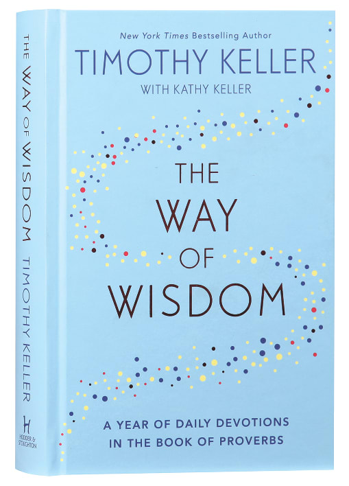 The Way of Wisdom: A Year of Daily Devotions in the Book of Proverbs ...