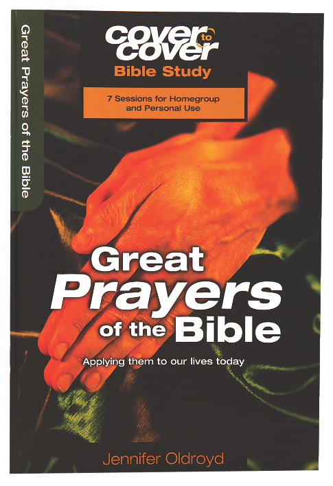 Great Prayers of the Bible - Applying Them to Our Lives Today (Cover To ...