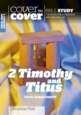 2 Timothy and Titus - Vital Christianity (Cover To Cover Bible Study ...