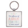 Metal Keyring: The Influence of a Great Teacher is Never Erased (A Great Teacher Collection) Jewellery - Thumbnail 0