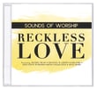Sounds of Worship: Reckless Love (Double Cd) CD - Thumbnail 0