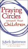 Praying Circles Around Your Children Paperback - Thumbnail 1