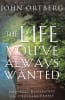 The Life You've Always Wanted Paperback - Thumbnail 0