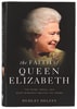 The Faith of Queen Elizabeth: The Poise, Grace, and Quiet Strength Behind the Crown Hardback - Thumbnail 0