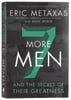 Seven More Men: And the Secret of Their Greatness Hardback - Thumbnail 0