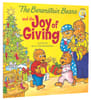 The Joy of Giving (The Berenstain Bears Series) Paperback - Thumbnail 0