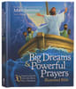 Big Dreams and Powerful Prayers Illustrated Bible: 30 Inspiring Stories From the Old and New Testament Hardback - Thumbnail 0