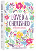 Loved and Cherished: 100 Devotions For Girls Hardback - Thumbnail 0