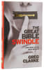 Great Bible Swindle, The...And What Can Be Done About It Paperback - Thumbnail 0