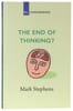 The End of Thinking? (Re-considering Series) Paperback - Thumbnail 0