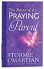 The Power of a Praying Parent Paperback - Thumbnail 0
