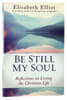 Be Still My Soul: Reflections on Living the Christian Life Paperback - Thumbnail 0