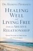 Healing Well and Living Free From An Abusive Relationship: From Victim to Survivor to Overcomer Paperback - Thumbnail 0
