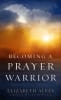 Becoming a Prayer Warrior Mass Market - Thumbnail 0