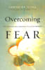 Overcoming Fear: The Supernatural Strategy to Live in Freedom Paperback - Thumbnail 0