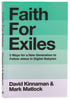 Faith For Exiles: 5 Proven Ways to Help a New Generation Follow Jesus and Thrive in Digital Babylon Paperback - Thumbnail 0
