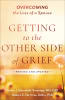 Getting to the Other Side of Grief: Overcoming the Loss of a Spouse Paperback - Thumbnail 0