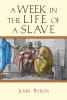A Week in the Life of a Slave Paperback - Thumbnail 1