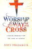 Worship in the Way of the Cross Paperback - Thumbnail 1