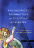 Philosophical Foundations For a Christian Worldview (2nd Edition) Hardback - Thumbnail 0