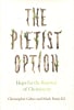 The Pietist Option: Hope For the Renewal of Christianity Hardback - Thumbnail 0