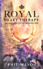 Royal Heart Therapy: Reframing the Ministry of the Beloved Son Paperback - Thumbnail 0