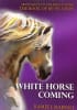 White Horse Coming: Seven Keys to Understanding the Book of Revelation Paperback - Thumbnail 0