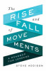 The Rise and Fall of Movements: A Roadmap For Leaders Paperback - Thumbnail 0