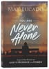 You Are Never Alone: Trust in the Miracle of God's Presence and Power Paperback - Thumbnail 0