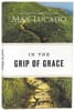 In the Grip of Grace: Your Father Always Caught You. He Still Does Paperback - Thumbnail 0
