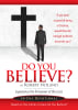 Do You Believe? Paperback - Thumbnail 1