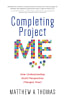 Completing Project Me: How Understanding God's Perspective Changes Yours Paperback - Thumbnail 0