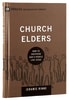 Church Elders - How to Shepherd God's People Like Jesus (9marks Building Healthy Churches Series) Hardback - Thumbnail 0