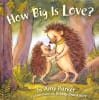 How Big is Love? Padded Board Book - Thumbnail 0