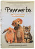 Pawverbs: 100 Inspirations to Delight An Animal Lover's Heart Paperback - Thumbnail 0
