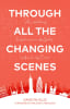 Through All the Changing Scenes: A Lifelong Experience of God's Unfailing Care Paperback - Thumbnail 0