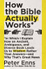 How the Bible Actually Works: In Which I Explain How An Ancient, Ambiguous, and Diverse Book Leads Us to Wisdom Rather Than Answers - and Why That's Great News PB (Larger) - Thumbnail 2
