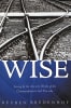 Wise: Living By the Ancient Words of the Commandments and Proverbs Paperback - Thumbnail 0