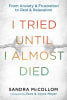 I Tried Until I Almost Died Paperback - Thumbnail 0