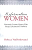 Reformation Women: Sixteenth-Century Figures Who Shaped Christianity's Rebirth Paperback - Thumbnail 0
