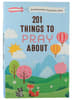 201 Things to Pray About: An Interactive Journal For Girls Paperback - Thumbnail 0