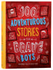 100 Adventurous Stories For Brave Boys: Memorable Tales of Men of Faith (Brave Boys Series) Hardback - Thumbnail 0