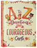 A to Z Devotions For Courageous Girls (Courageous Girls Series) Hardback - Thumbnail 0
