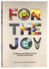 For the Joy: 21 Missionary Mother Stories of Real Life & Faith (2nd Edition) Paperback - Thumbnail 0