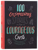 100 Extraordinary Stories For Courageous Girls: Unforgettable Tales of Women of Faith Hardback - Thumbnail 0